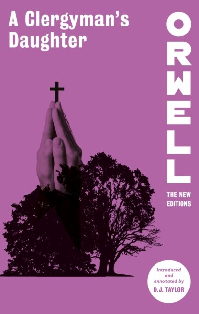 A Clergyman's Daughter - Orwell: The New Editions - George Orwell - Livros - Little, Brown Book Group - 9781472133014 - 8 de junho de 2023