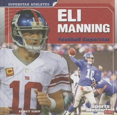 Cover for Matt Scheff · Eli Manning: Football Superstar (Superstar Athletes) (Hardcover Book) (2014)