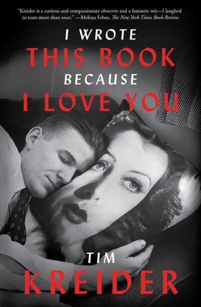 Cover for Tim Kreider · I Wrote This Book Because I Love You: Essays (Paperback Book) (2019)