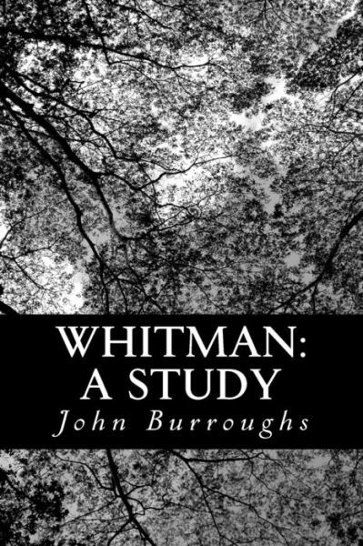 Cover for John Burroughs · Whitman: a Study (Paperback Book) (2013)