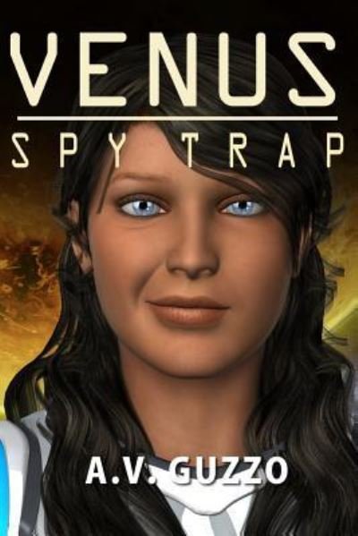 Cover for A V Guzzo · The Venus Spy Trap (Taschenbuch) (2013)