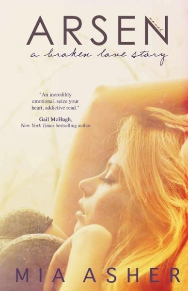 Cover for Mia Asher · Arsen: a Broken Love Story (Paperback Bog) [First edition] (2013)