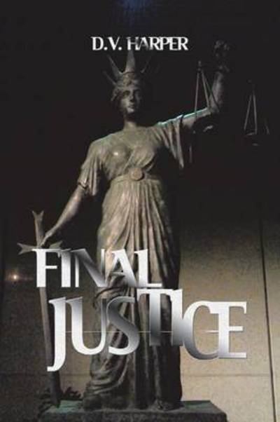 Cover for D V Harper · Final Justice (Pocketbok) (2014)