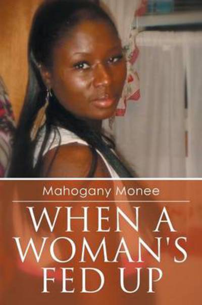 Cover for Mahogany Monee · When a Woman's Fed Up (Paperback Book) (2014)