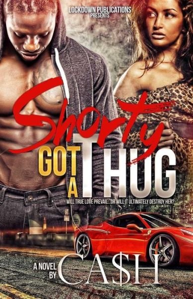 Cover for Ca$h · Shorty Got a Thug (Pocketbok) (2013)