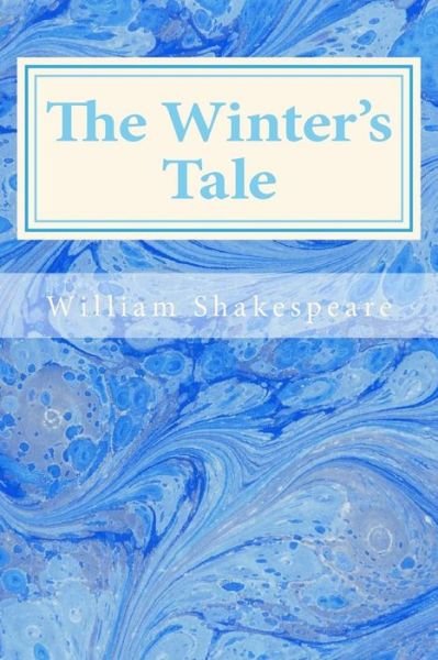 The Winter's Tale - William Shakespeare - Libros - Createspace - 9781495453014 - 6 de febrero de 2014