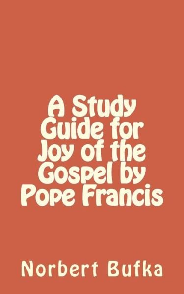 Cover for Norbert Bufka Mps · A Study Guide for Joy of the Gospel by Pope Francis (Paperback Bog) (2014)