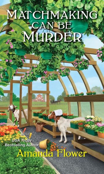 Cover for Amanda Flower · Matchmaking Can Be Murder - An Amish Matchmaker Mystery (Paperback Book) (2019)