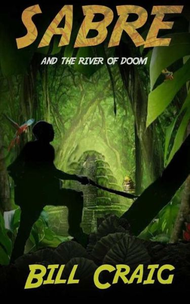 Cover for Bill Craig · Sabre and the River of Doom (Paperback Book) (2014)