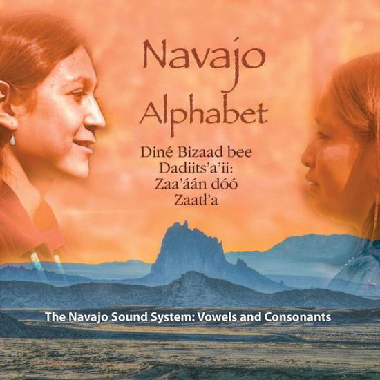 Cover for Native Child Dinetah · Navajo Alphabet: the Navajo Sound System: Vowels and Consonants (Paperback Book) (2015)