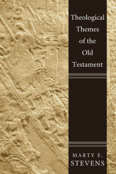 Cover for Marty E. Stevens · Theological Themes of the Old Testament (Book) (2010)