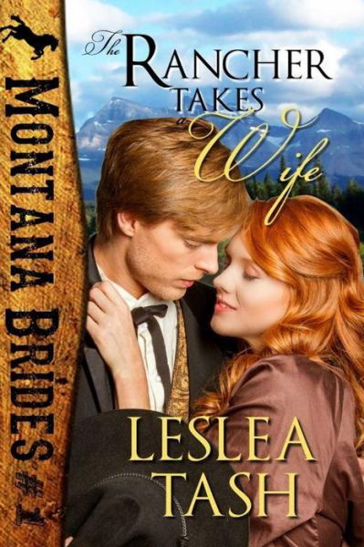 Cover for Leslea Tash · The Rancher Takes a Wife, Montana Brides #1 (Taschenbuch) (2014)