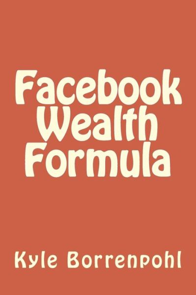 Cover for Adam Miller · Facebook Wealth Formula (Taschenbuch) (2014)