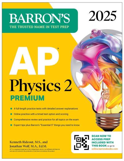 Cover for Rideout, Kenneth, M.S. · AP Physics 2 Premium, Fourth Edition: Prep Book with 4 Practice Tests + Comprehensive Review + Online Practice (2025) - Barron's AP Prep (Paperback Book) (2025)