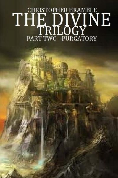 Cover for Christopher Bramble · The Divine Trilogy - Purgatory (Paperback Book) (2015)