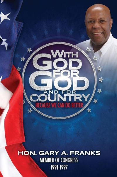 Cover for Gary a Franks · With God, For God and For Country (Paperback Book) (2016)