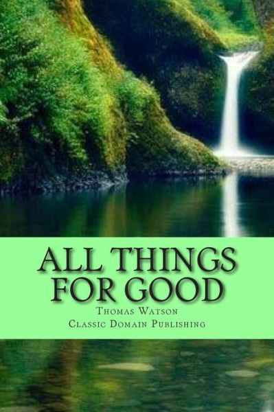 Cover for Thomas Watson · All Things for Good (Paperback Book) (2015)