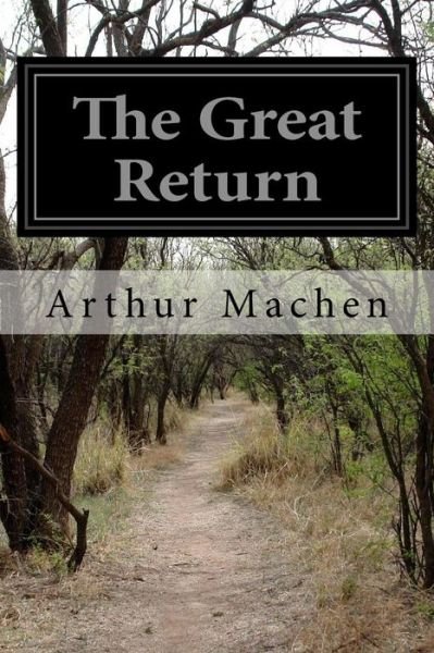 Cover for Arthur Machen · The Great Return (Pocketbok) (2015)
