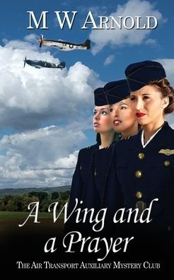 Cover for M W Arnold · A Wing and a Prayer - Broken Wings (Pocketbok) (2020)