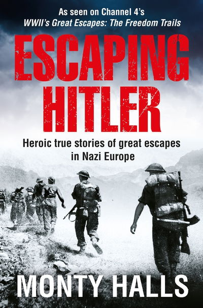 Cover for Monty Halls · Escaping Hitler: Heroic True Stories of Great Escapes in Nazi Europe (Paperback Book) (2018)