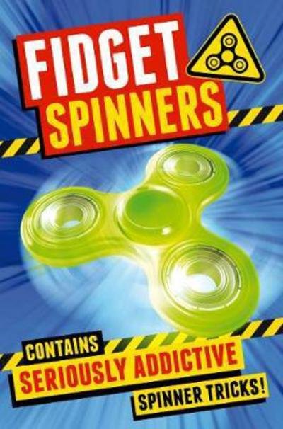 Cover for Macmillan Adult's Books · Fidget Spinners: Brilliant Tricks, Tips and Hacks (Paperback Book) [Main Market Ed. edition] (2017)
