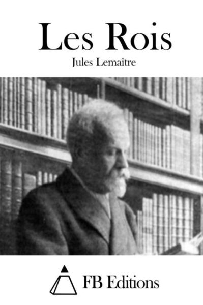 Cover for Jules Lemaitre · Les Rois (Paperback Book) (2015)