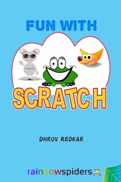 Cover for Dhruv Redkar · Fun with Scratch: Learning Should Be Fun (Paperback Bog) (2015)