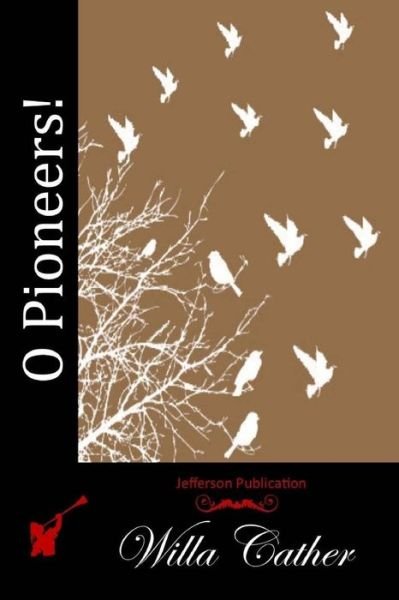 Cover for Willa Cather · O Pioneers! (Pocketbok) (2015)