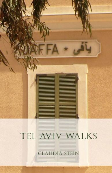 Cover for Claudia Stein · Tel Aviv Walks (Paperback Book) (2015)