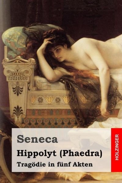 Cover for Seneca · Hippolyt (Phaedra): Tragodie in Funf Akten (Paperback Book) (2015)