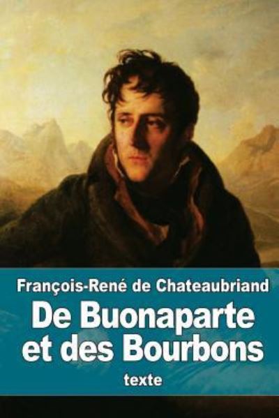 Cover for Francois Rene De Chateaubriand · De Buonaparte et des Bourbons (Paperback Book) (2015)