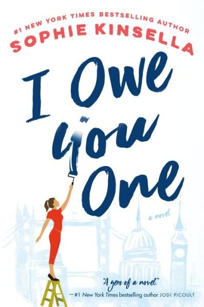 Cover for Sophie Kinsella · I Owe You One: A Novel (Hardcover bog)