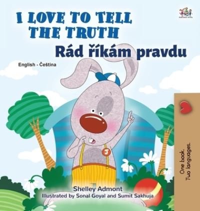 Cover for Shelley Admont · I Love to Tell the Truth (English Czech Bilingual Book for Kids) (Hardcover bog) (2021)