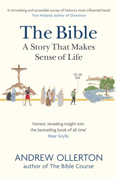 The Bible: A Story that Makes Sense of Life - Andrew Ollerton - Books - John Murray Press - 9781529327014 - December 9, 2021