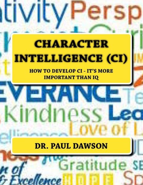 Character Intelligence (CI) - Paul Dawson - Książki - Createspace Independent Publishing Platf - 9781530189014 - 23 lutego 2016