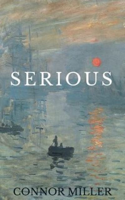 Connor Miller · Serious (Paperback Book) (2016)