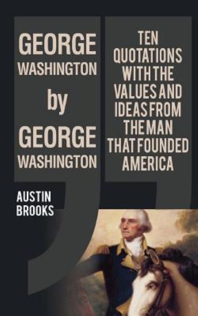 Cover for Austin Brooks · George Washington by George Washington (Paperback Book) (2016)