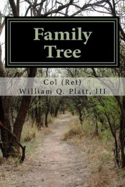 Cover for Col (Ret) W. Q. Platt III · Family Tree (Paperback Book) (2016)