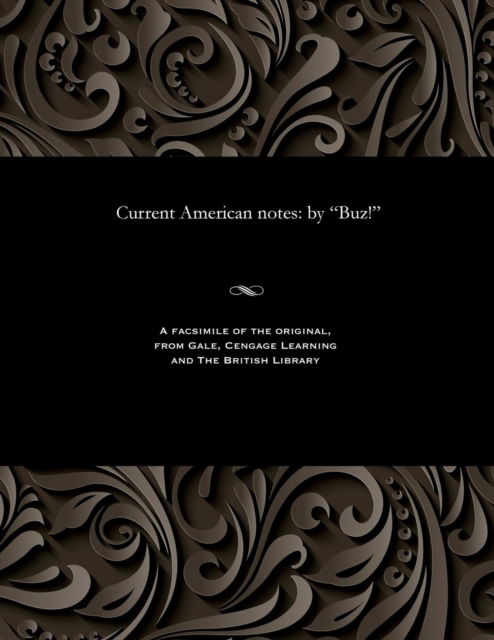 Cover for Current American Notes (Paperback Bog) (1901)