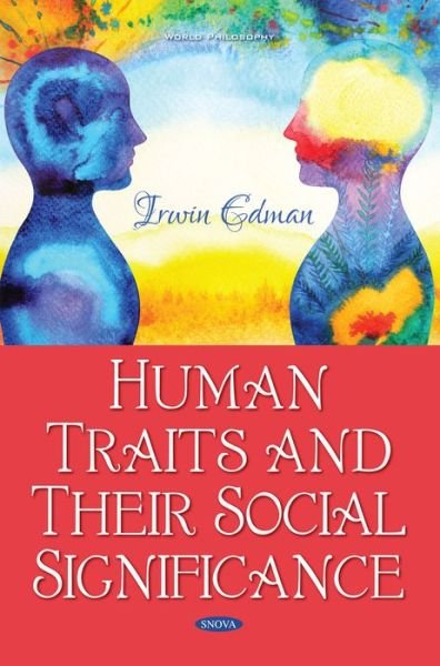 Human Traits and Their Social Significance - Irwin Edman - Bøker - Nova Science Publishers Inc - 9781536145014 - 27. november 2018