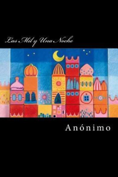 Cover for Anonimo · Las Mil y Una Noche (Paperback Book) [Spanish edition] (2016)