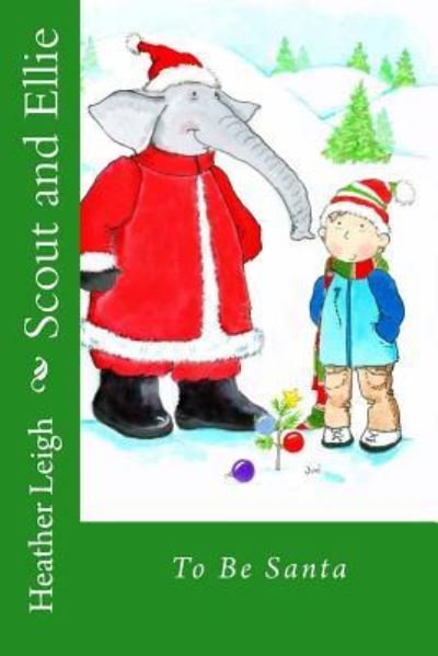 Scout and Ellie - Heather Leigh - Böcker - Createspace Independent Publishing Platf - 9781539003014 - 20 september 2016