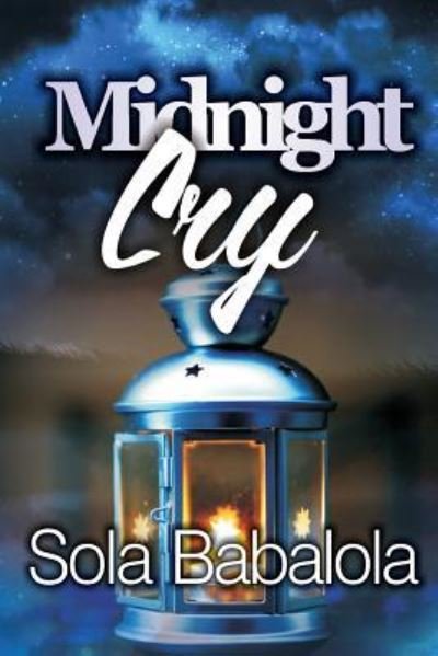 Cover for Sola Babalola · Midnight Cry (Paperback Book) (2016)
