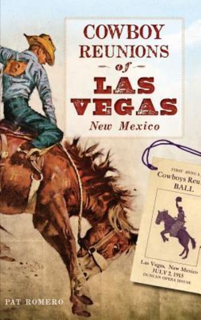Cover for Pat Romero · Cowboy Reunions of Las Vegas, New Mexico (Hardcover Book) (2012)