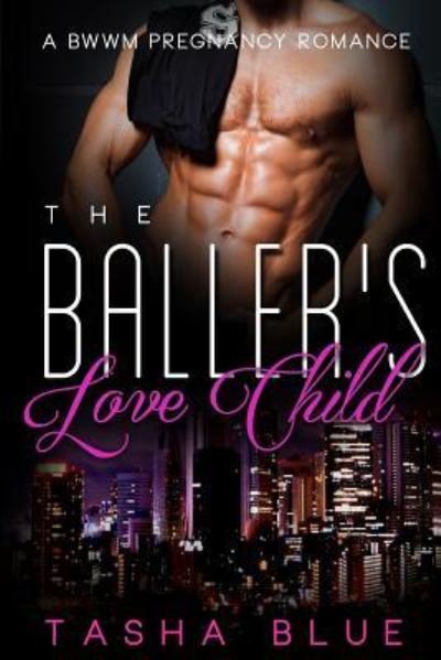Cover for Tasha Blue · The Baller's Love Child (Pocketbok) (2017)