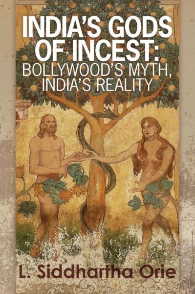 Cover for L Siddhartha Orie · India's Gods of Incest (Paperback Book) (2017)