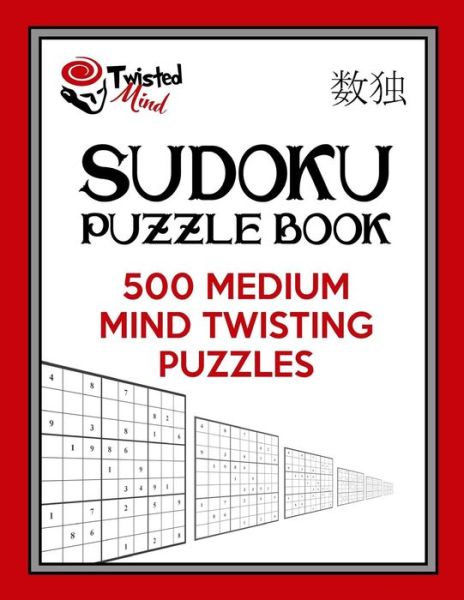 Cover for Twisted Mind · Twisted Mind Sudoku Puzzle Book, 500 Medium Mind Twisting Puzzles (Paperback Book) (2017)