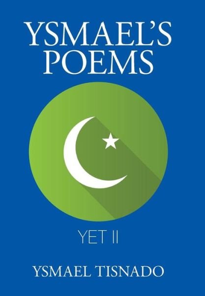 Cover for Ysmael Tisnado · Ysmael'S Poems (Gebundenes Buch) (2018)