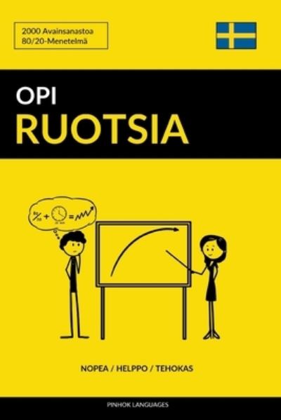 Cover for Pinhok Languages · Opi Ruotsia - Nopea / Helppo / Tehokas (Paperback Book) (2017)