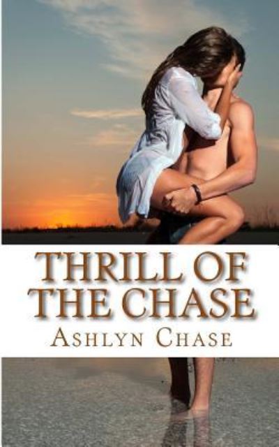 Cover for Ashlyn Chase · Thrill of the Chase (Paperback Book) (2017)